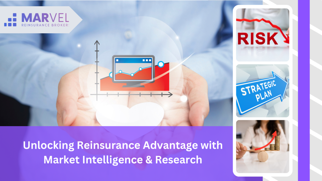Marvel Reinsurance Brokers: Unlocking Reinsurance Advantage with Market Intelligence & Research